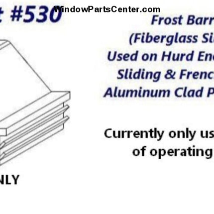 530 - Frost Barrier For Hurd Energy Saver Sliding Patio Door Doors